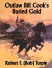 Image for Outlaw Bill Cook&#39;s Buried Gold