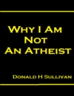 Image for Why I Am Not an Atheist