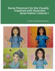 Image for Nurse Florence(R) for the Visually Impaired with Illustrator Janel Halton : Volume 1