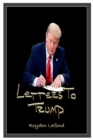 Image for Letters to Trump (Updated Revision and Analysis)