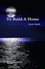 Image for To Build A Home