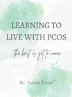 Image for Learning to Live with PCOS: the best is yet to come