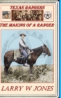 Image for Texas Rangers - The Making Of A Ranger