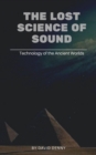 Image for Lost Science of Sound: Technology of the Ancient Worlds
