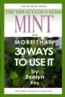 Image for Mint, the Miraculous Herb, and More Than 30 Ways to Use it