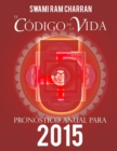 Image for El Codigo De La Vida #5 Pronostico Anual Para 2015