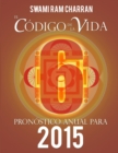 Image for El Codigo De La Vida #6 Pronostico Anual Para 2015