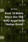 Image for Book 18 Matrix Brisco Star Trek Buffy Angel Eerie Nether Elvira