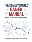 Image for The ComedySportz Games Manual