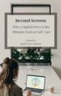 Image for Beyond Screens: Why a Digital Detox is the Ultimate Form of Self-Care