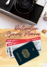 Image for Destination Genius Planner : This Beautiful 99 Page Planner Will Help Organize Before and During Your Vacations