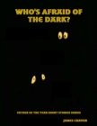Image for Who&#39;s Afraid of the Dark?