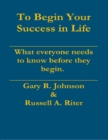 Image for To Begin Your Success In Life