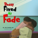 Image for Daddy Fixed My Fade