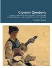 Image for Giovanni Zamboni : Eleven Lute Suites and Ceccona From Sonata d&#39;Intavolatura di Leuto Opus 1 For Low G Ukulele