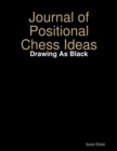 Image for Journal of Positional Chess Ideas: Drawing As Black