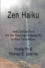 Image for Zen Haiku: Haiku Derived from the Zen Teachings of Huang Po on Mind Transmission