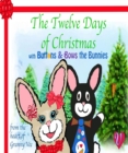 Image for Twelve Days of Christmas: with Buttons &amp; Bows the Bunnies