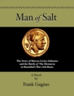 Image for Man of Salt: The Story of Marcus Livius Salinator and the Battle of the Metaurus in Hannibal&#39;s War With Rome
