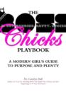 Image for The B.O.S.S.Chicks Playbok: A Modern Girl&#39;s Guide to Purpose and Plenty