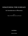 Image for Scratching the Surface - an Introduction to Photonics - Part 1 Optics, Thin Films, Lasers and Crystals