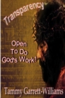 Image for Transparency: Open to Do God&#39;s Work!