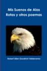 Image for Mis Suenos De Alas Rotas y Otros Poemas
