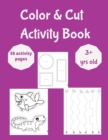 Image for Color and Cut Activity Book : 3 year old