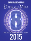 Image for El Codigo De La Vida #8 Pronostico Anual Para 2015