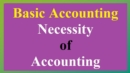 Image for Basic Accounting Necessity of Accounting: Accounting For Weekly, Daily, and Annually Practices