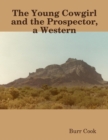 Image for Young Cowgirl and the Prospector, a Western