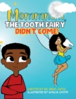 Image for Mommmm, The Tooth Fairy Didn&#39;t Come