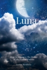 Image for Luna : How to Harness the Power of the Lunar Phases