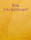 Image for Pride: I Am Self Identified!