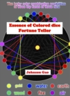 Image for Essence of Colored Dice Fortune Teller: It is a translation of the Chinese version published.