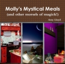 Image for Molly&#39;s Mystical Meals (and Other Morsels of Magick!)