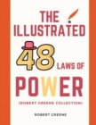 Image for The Illustrated 48 Laws Of Power (Robert Greene Collection)