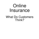 Image for Online Insurance - What Do Customers Think?
