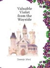 Image for Valuable Violet from the Wayside