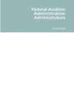 Image for Federal Aviation Administration Administrators