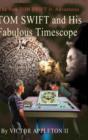 Image for Tom Swift and His Fabulous Timescope