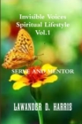 Image for Invisible Voices Spiritual Lifestyle Vol.1 Serve and Mentor