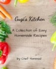 Image for Gugi&#39;s Kitchen: &amp;quote;A Collection of Easy Homemade Recipes&amp;quote;
