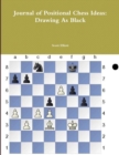 Image for Journal of Positional Chess Ideas: Drawing as Black