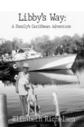 Image for Libby&#39;s Way: A Family&#39;s Caribbean Adventure