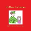 Image for My Mom Is a Marine (Girl)