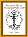 Image for Animae Mundi Dialogues With Earth Paperback