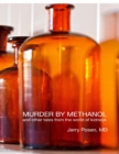 Image for Murder By Methanol and Other Tales from the World of Kidneys