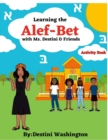 Image for Learning the Alef-Bet with Ms.Destini &amp; Friends Activity book