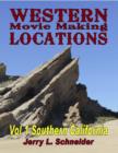 Image for Western Movie Making Locations Volume 1 Southern California
